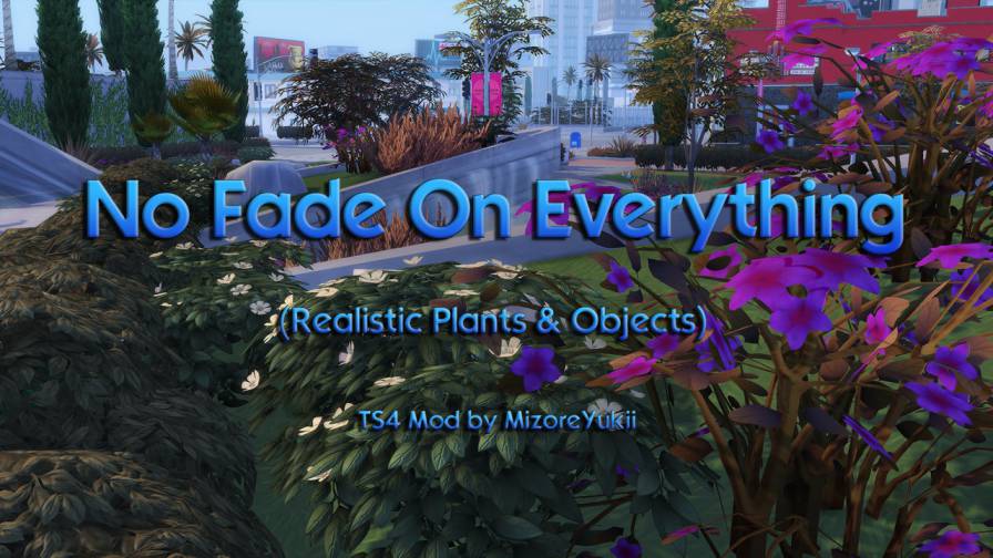 Объекты не исчезают — No Fade On Everything (08.07.2022)